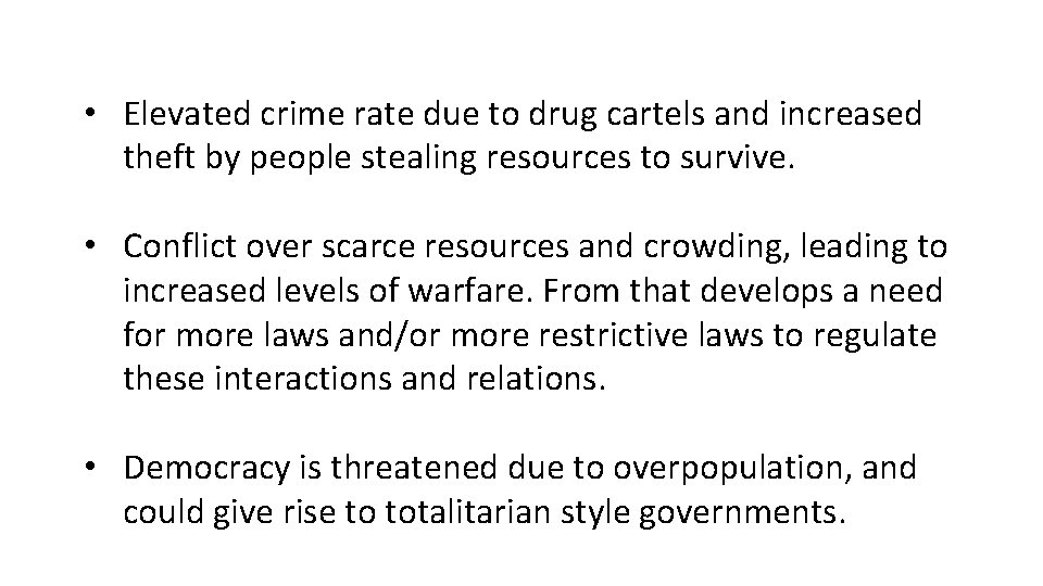  • Elevated crime rate due to drug cartels and increased theft by people
