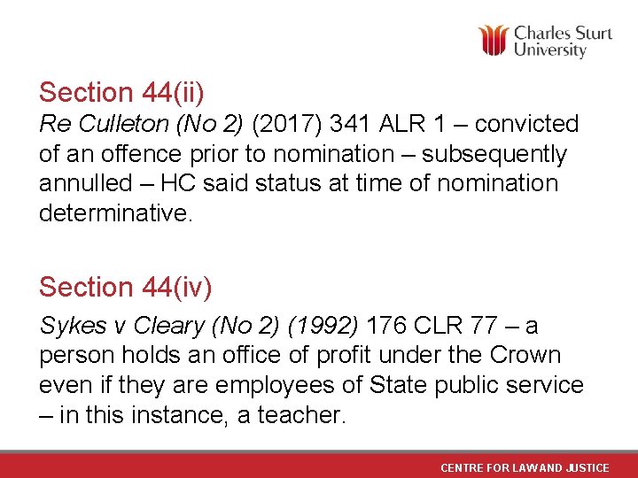 Section 44(ii) Re Culleton (No 2) (2017) 341 ALR 1 – convicted of an