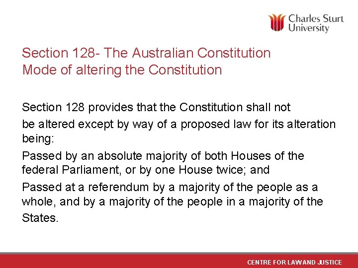 Section 128 - The Australian Constitution Mode of altering the Constitution Section 128 provides