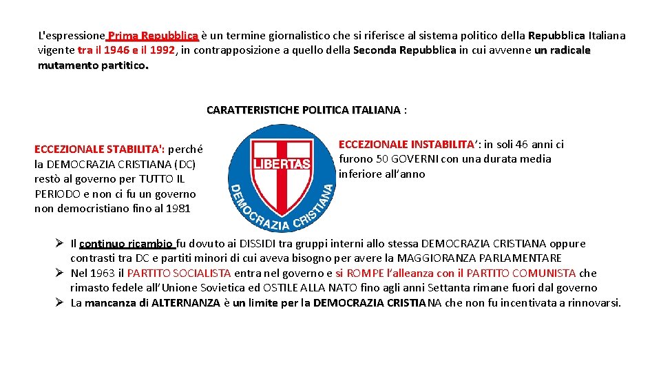 L'espressione Prima Repubblica è un termine giornalistico che si riferisce al sistema politico della