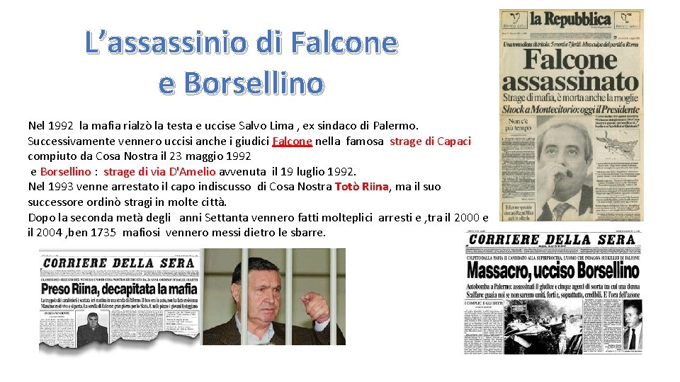 L’assassinio di Falcone e Borsellino Nel 1992 la mafia rialzò la testa e uccise
