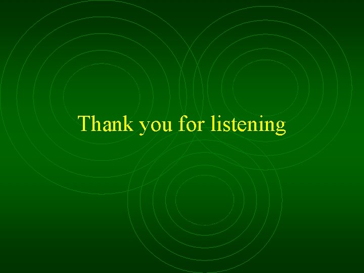 Thank you for listening 