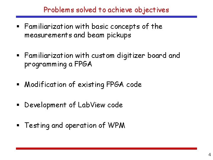 Problems solved to achieve objectives § Familiarization with basic concepts of the measurements and