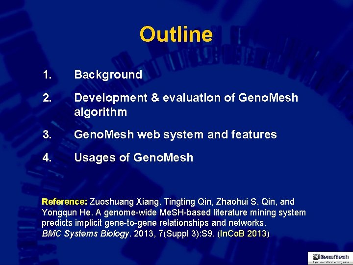 Outline 1. Background 2. Development & evaluation of Geno. Mesh algorithm 3. Geno. Mesh