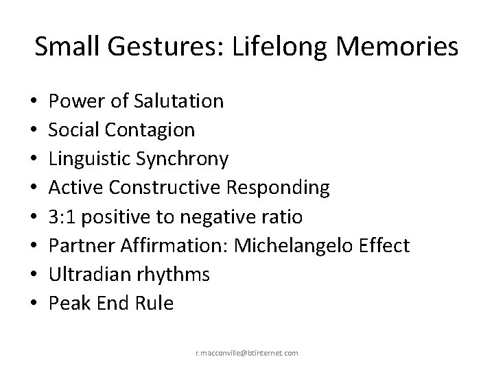 Small Gestures: Lifelong Memories • • Power of Salutation Social Contagion Linguistic Synchrony Active