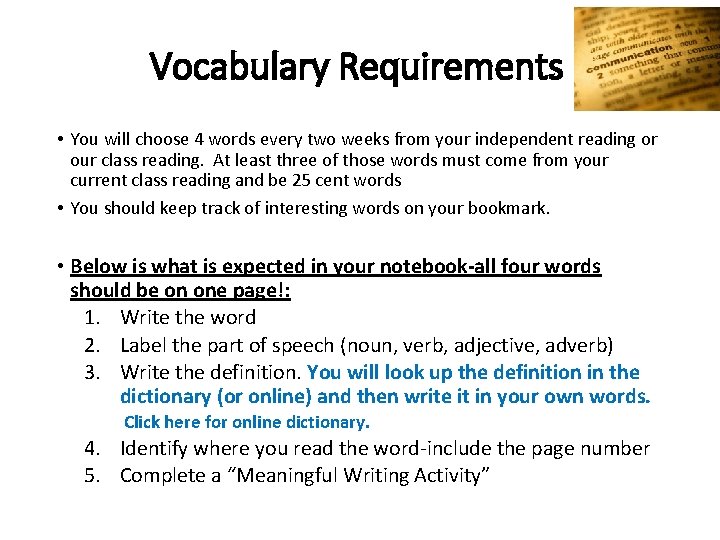 Vocabulary Requirements • You will choose 4 words every two weeks from your independent