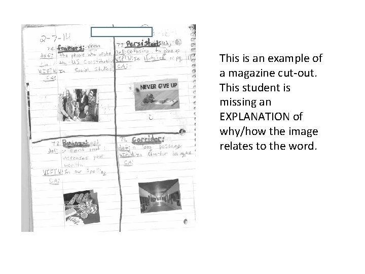 This is an example of a magazine cut-out. This student is missing an EXPLANATION