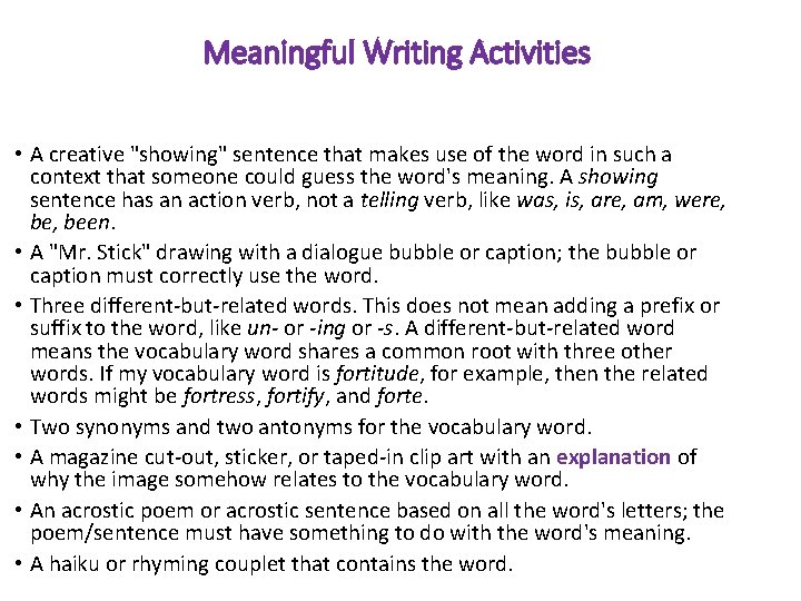 Meaningful Writing Activities • A creative "showing" sentence that makes use of the word