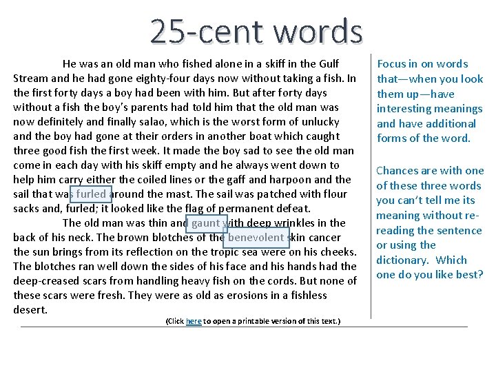 25 -cent words He was an old man who fished alone in a skiff