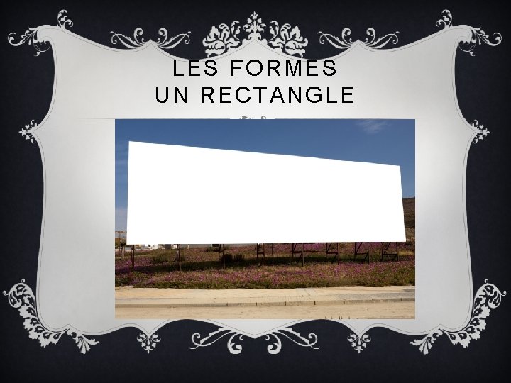 LES FORMES UN RECTANGLE 