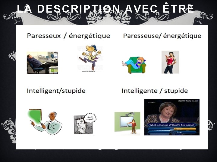 LA DESCRIPTION AVEC ÊTRE 