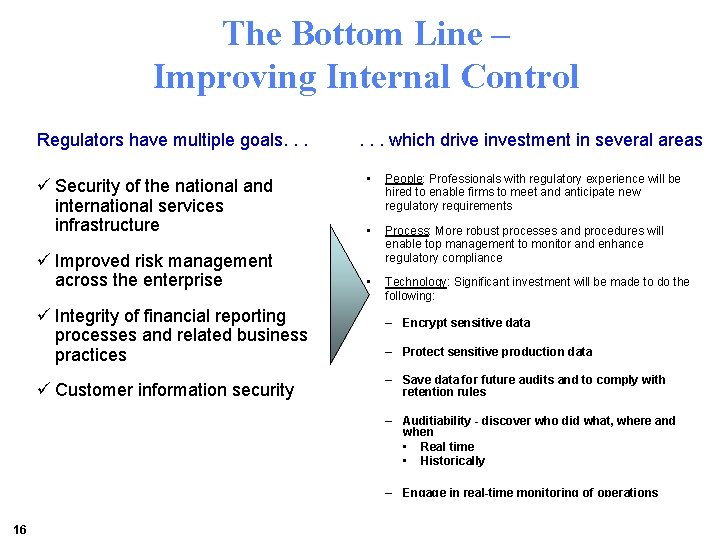 The Bottom Line – Improving Internal Control Regulators have multiple goals. . . ü