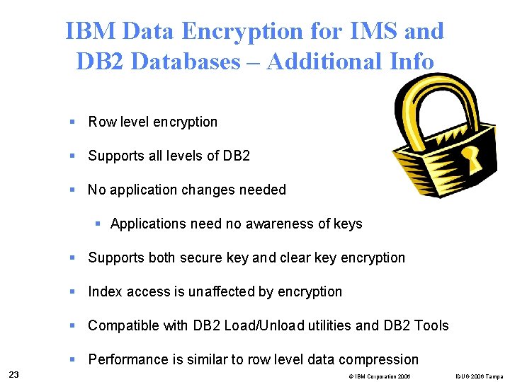 IBM Data Encryption for IMS and DB 2 Databases – Additional Info § Row