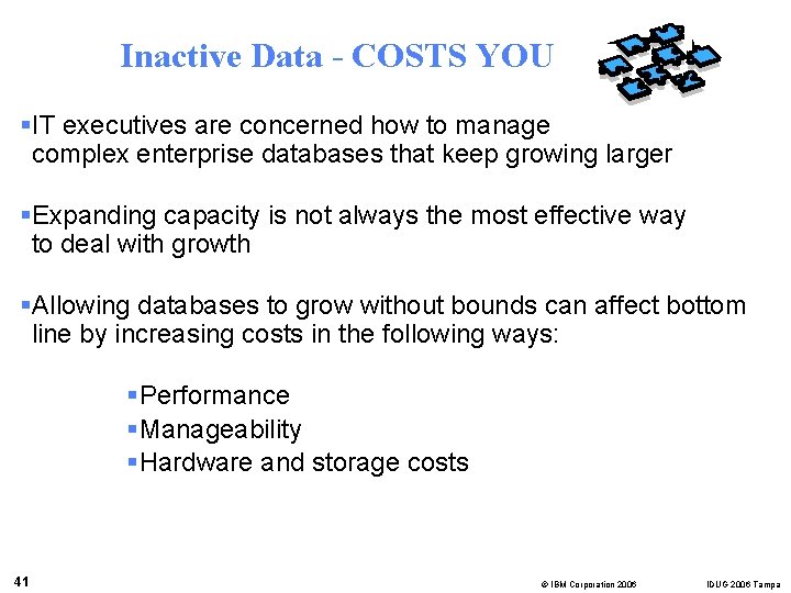 Inactive Data - COSTS YOU §IT executives are concerned how to manage complex enterprise