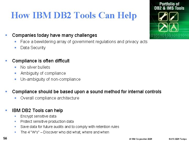 How IBM DB 2 Tools Can Help § Companies today have many challenges §