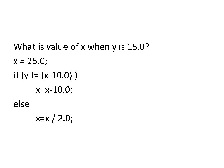 What is value of x when y is 15. 0? x = 25. 0; What is value of x when y is 15. 0? x = 25. 0;
