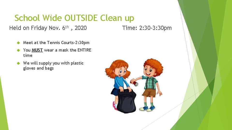 School Wide OUTSIDE Clean up Held on Friday Nov. 6 th , 2020 Meet