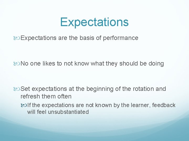 Expectations are the basis of performance No one likes to not know what they