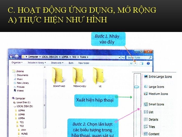 C. HOẠT ĐỘNG ỨNG DỤNG, MỞ RỘNG A) THỰC HIỆN NHƯ HÌNH 