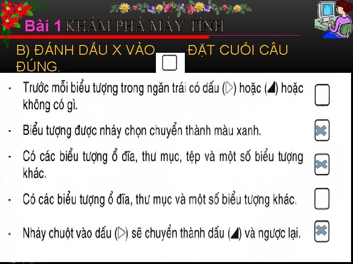 Bài 1 B) ĐÁNH DẤU X VÀO ĐÚNG. ĐẶT CUỐI C U 