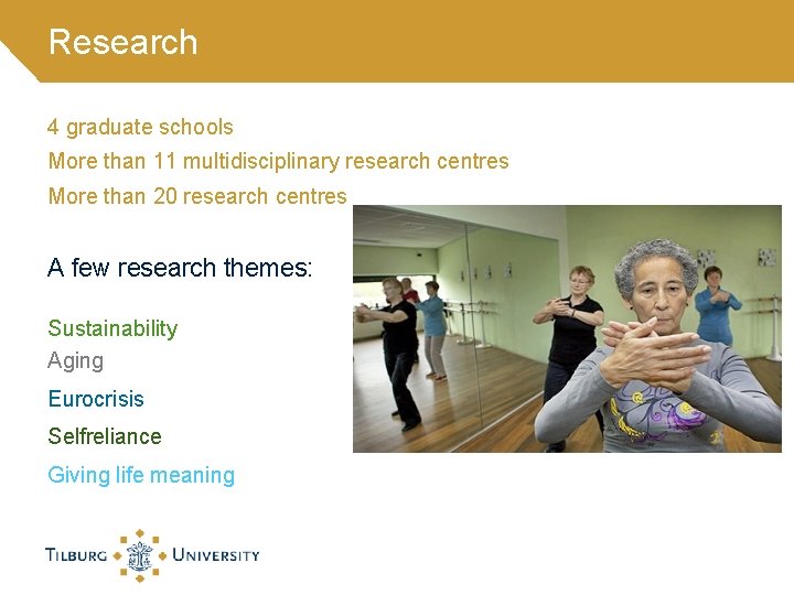 Research 4 graduate schools More than 11 multidisciplinary research centres More than 20 research