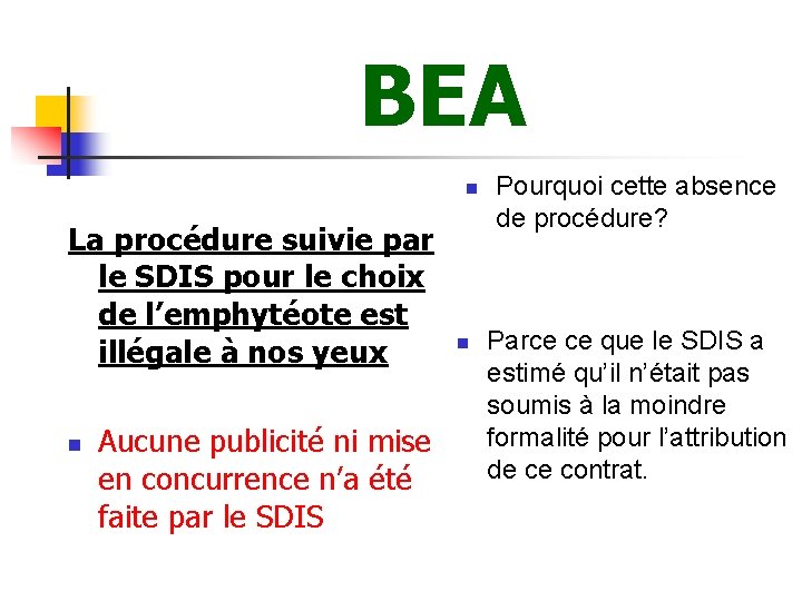 BEA n La procédure suivie par le SDIS pour le choix de l’emphytéote est