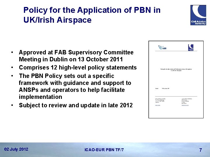 Policy for the Application of PBN in UK/Irish Airspace • Approved at FAB Supervisory
