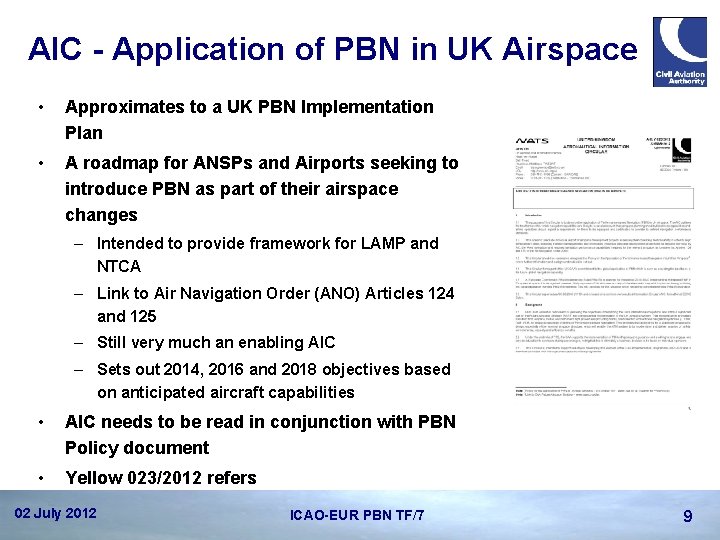 AIC - Application of PBN in UK Airspace • Approximates to a UK PBN