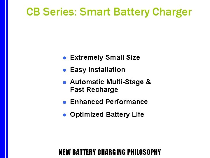 CB Series: Smart Battery Charger l Extremely Small Size l Easy Installation l Automatic