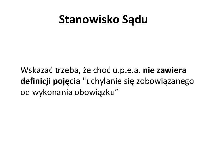 Stanowisko Sądu Wskazać trzeba, że choć u. p. e. a. nie zawiera definicji pojęcia