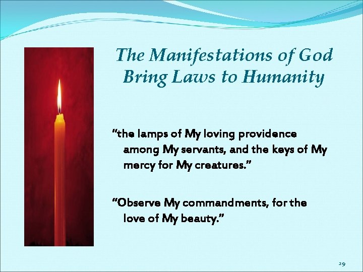The Manifestations of God Bring Laws to Humanity “the lamps of My loving providence