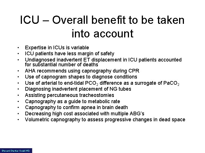 ICU – Overall benefit to be taken into account • • • Expertise in