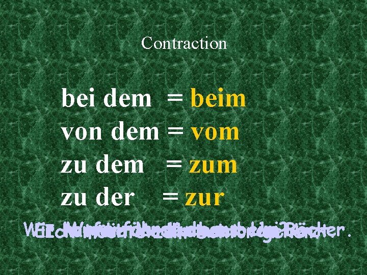 Contraction bei dem = beim von dem = vom zu dem = zum zu