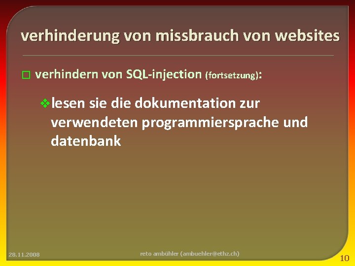 verhinderung von missbrauch von websites � verhindern von SQL-injection (fortsetzung): vlesen sie dokumentation zur