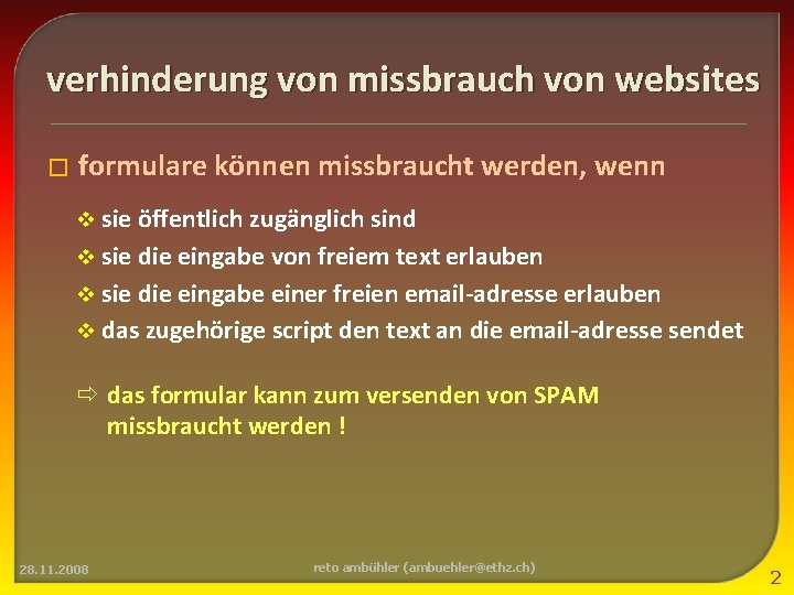 verhinderung von missbrauch von websites � formulare können missbraucht werden, wenn v sie öffentlich