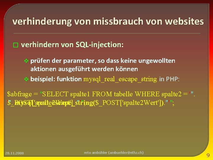 verhinderung von missbrauch von websites � verhindern von SQL-injection: v prüfen der parameter, so