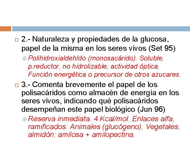  2. - Naturaleza y propiedades de la glucosa, papel de la misma en