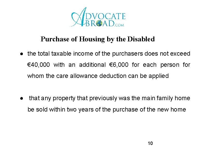 Purchase of Housing by the Disabled ● the total taxable income of the purchasers