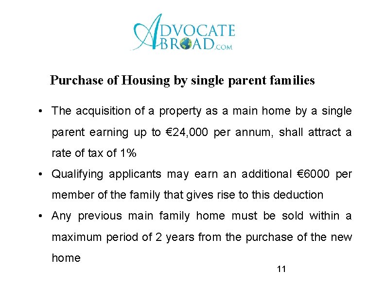 Purchase of Housing by single parent families • The acquisition of a property as