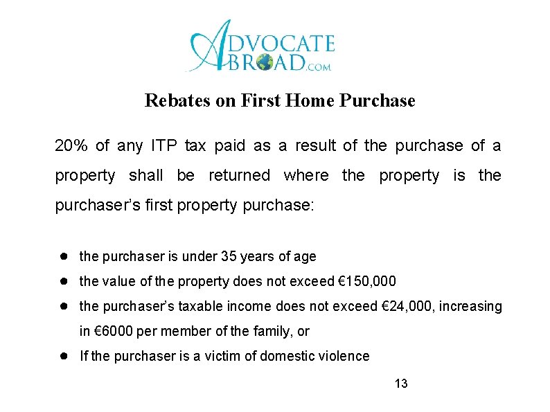 Rebates on First Home Purchase 20% of any ITP tax paid as a result