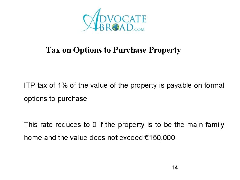 Tax on Options to Purchase Property ITP tax of 1% of the value of