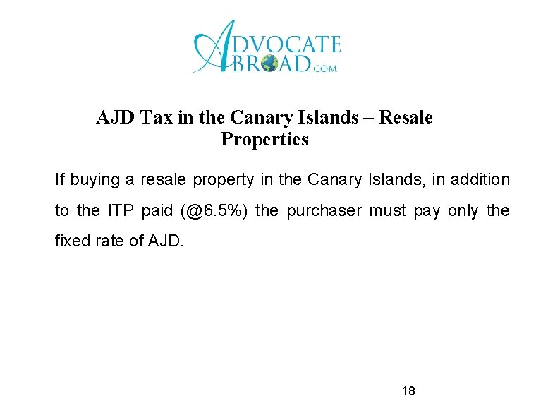 AJD Tax in the Canary Islands – Resale Properties If buying a resale property