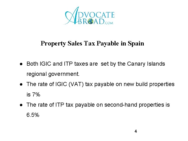 Property Sales Tax Payable in Spain ● Both IGIC and ITP taxes are set