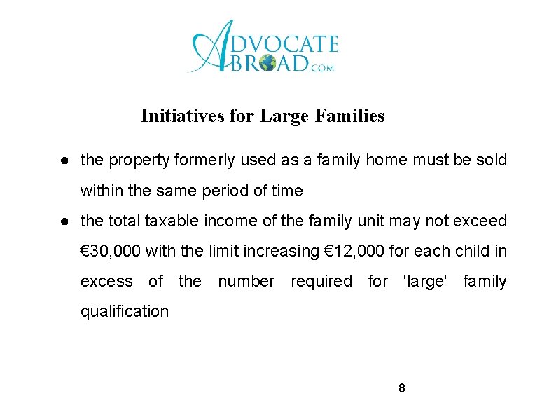 Initiatives for Large Families ● the property formerly used as a family home must