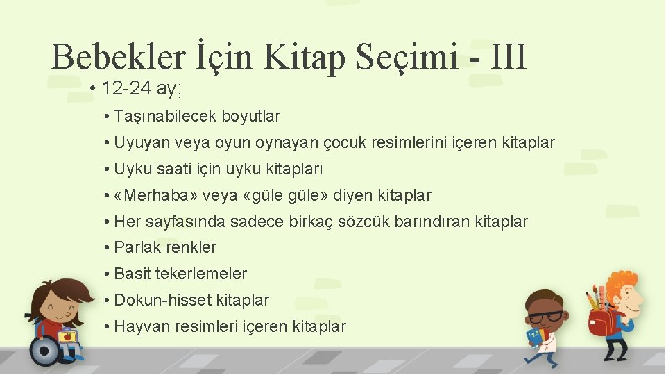 Bebekler İçin Kitap Seçimi - III • 12 -24 ay; • Taşınabilecek boyutlar •