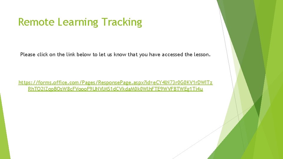 Remote Learning Tracking Please click on the link below to let us know that