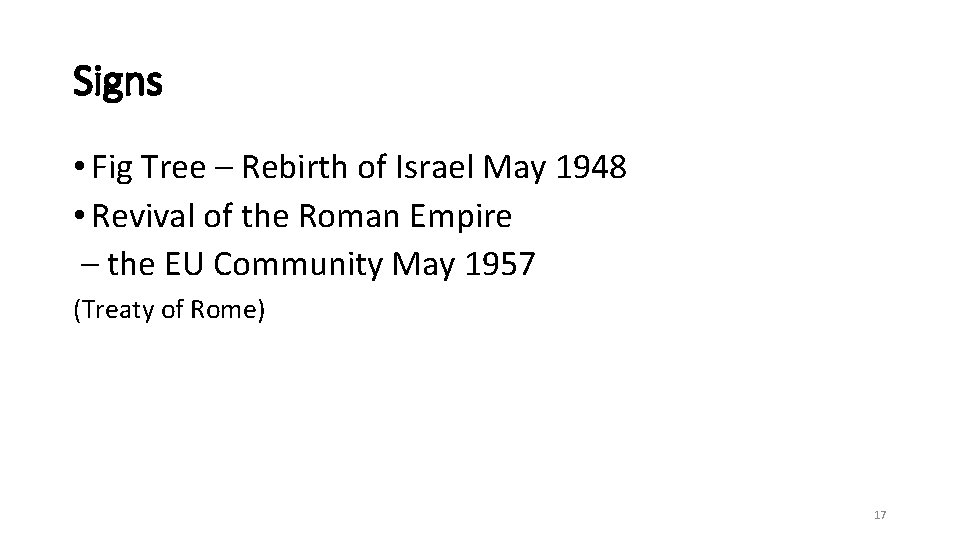 Signs • Fig Tree – Rebirth of Israel May 1948 • Revival of the