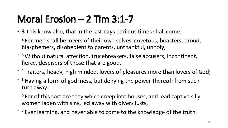 Moral Erosion – 2 Tim 3: 1 -7 • 3 This know also, that
