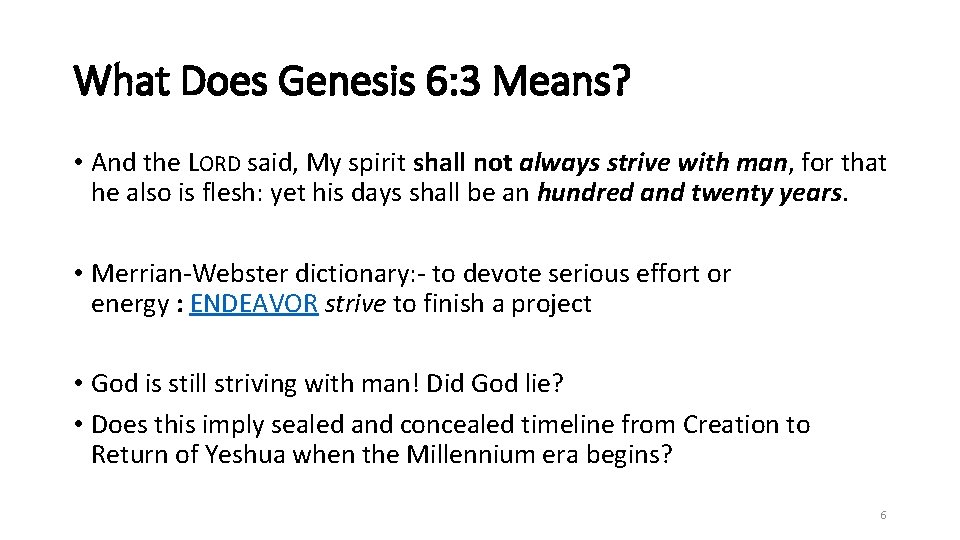 What Does Genesis 6: 3 Means? • And the LORD said, My spirit shall