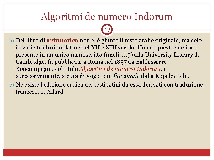 Algoritmi de numero Indorum 23 Del libro di aritmetica non ci è giunto il